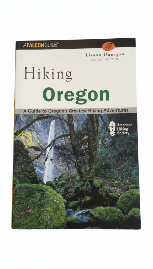 Hiking Oregon (A Guide to Oregon's Greatest Hiking Adventurs)